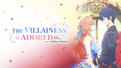 The Villainess Is Adored by the Prince of the Neighbor Kingdom, 2026, Anime series