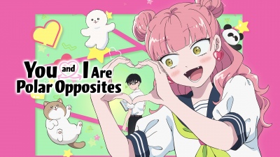 You and I Are Polar Opposites, 2026, Anime series, Miyu Suzuki, Yusuke Tani